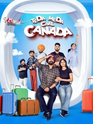 Teda Meda Chal Canada 2025 Punjabi WEB-DL | Dubbed Hindi Movie